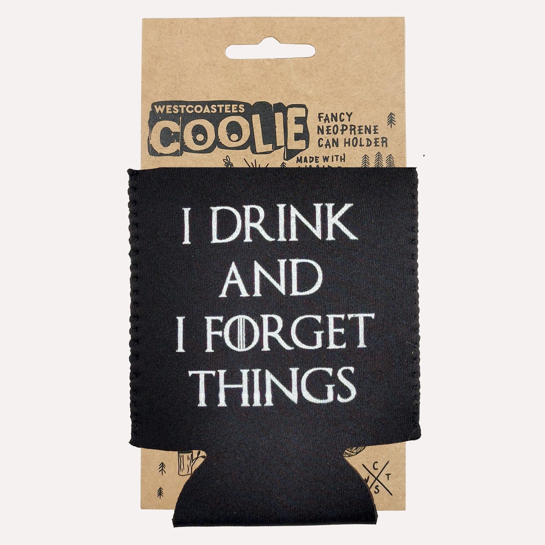Drink and Forget Drink Coolie - Westcoastees